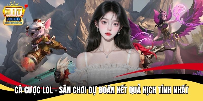 Cá Cược LOL