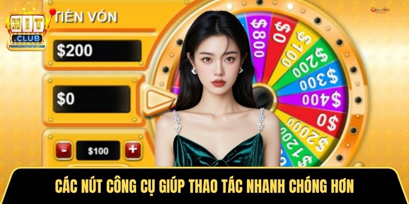 Các nút công cụ giúp thao tác nhanh chóng hơn