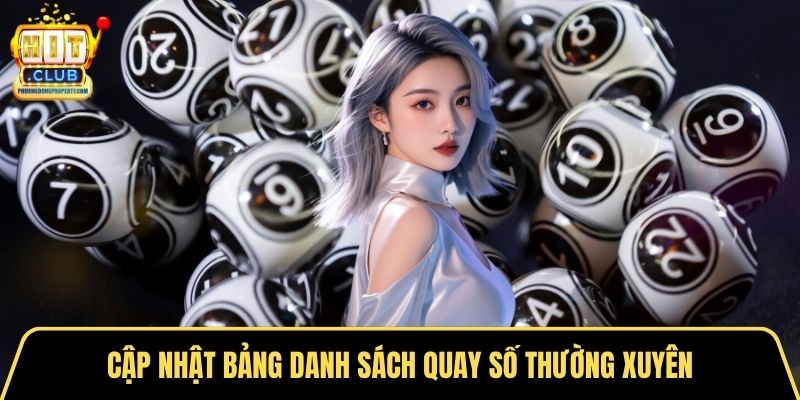 Cập nhật bảng danh sách quay số thường xuyên