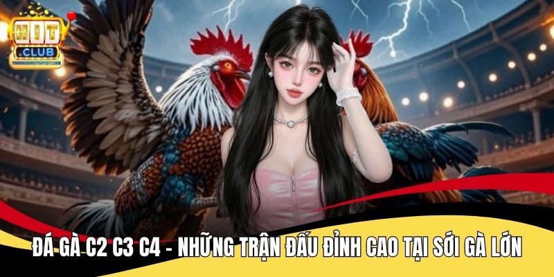Đá Gà C2 C3 C4