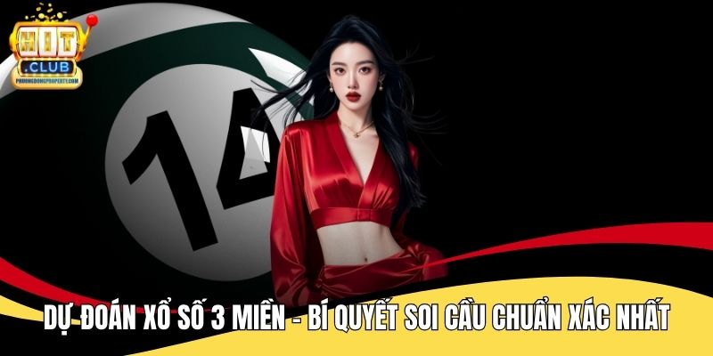 Dự Đoán Xổ Số 3 Miền