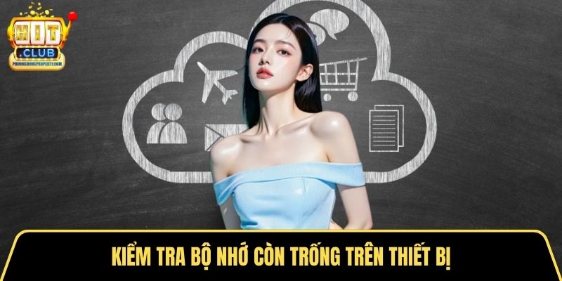 Kiểm tra bộ nhớ còn trống trên thiết bị