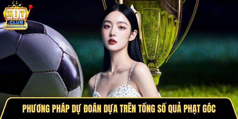 Phương pháp dự đoán dựa trên tổng số quả phạt góc