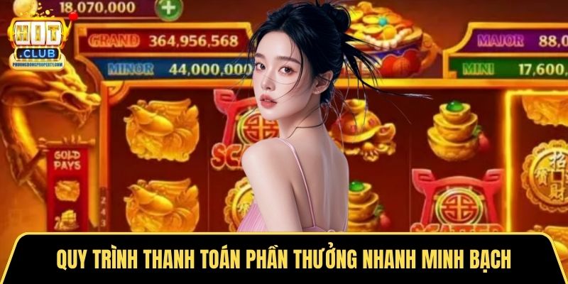 Quy trình thanh toán phần thưởng nhanh minh bạch