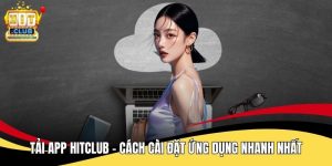 Tải App Hitclub