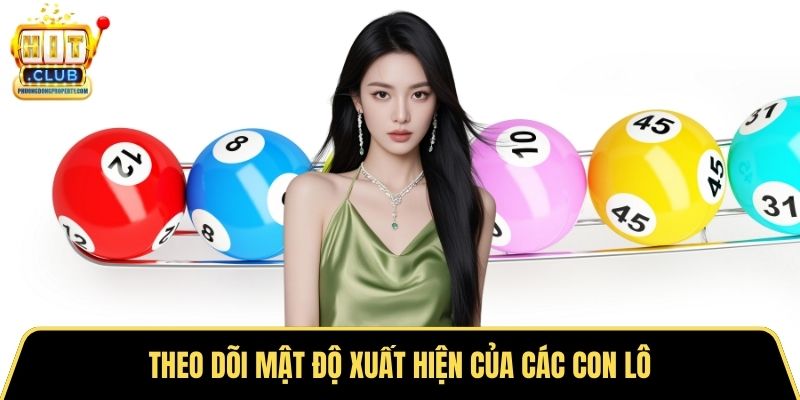 Theo dõi mật độ xuất hiện của các con lô