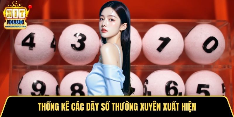 Thống kê các dãy số thường xuyên xuất hiện
