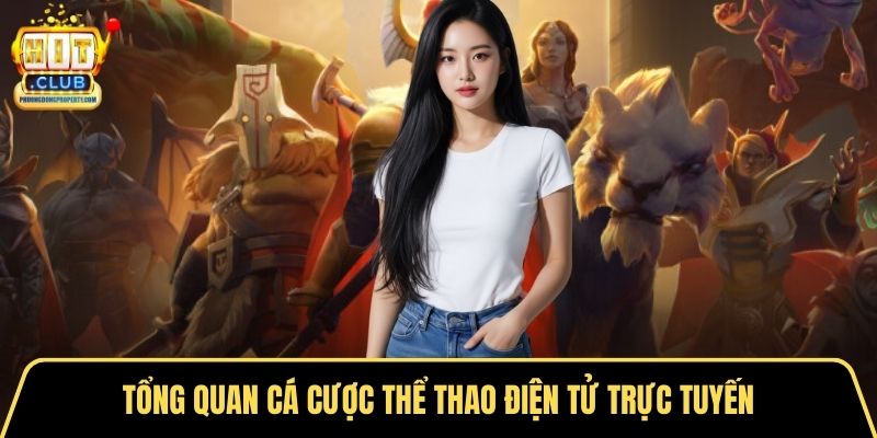 Tổng quan cá cược thể thao điện tử trực tuyến